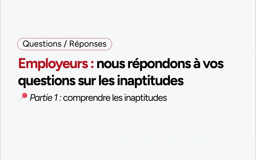 Inaptitude au travail : que faire en tant qu’employeur ?