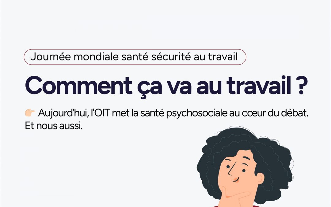 28 avril : Journée mondiale de la sécurité et de la santé au travail