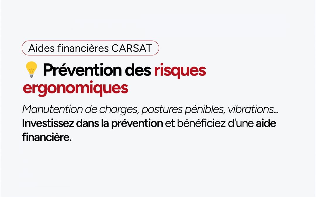 Risques ergonomiques : la CARSAT finance jusqu&rsquo;à 70 % de vos investissements