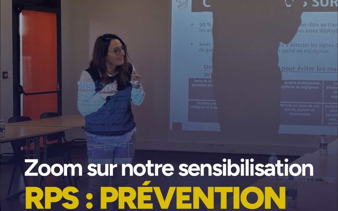 Zoom sur notre sensibilisation aux risques psychosociaux